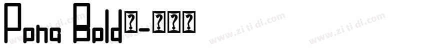 Pona Bold◆字体转换 Pona Bold◆字体转换